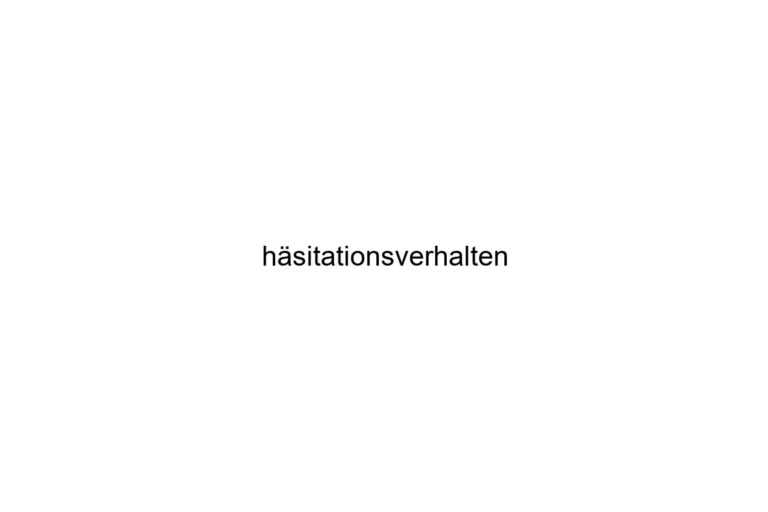 hsitationsverhalten