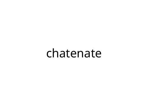 chatenate