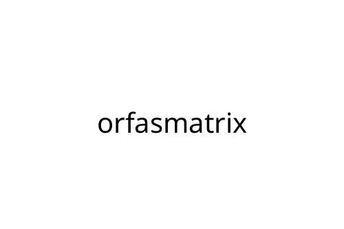 orfasmatrix