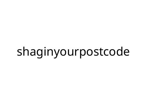 shaginyourpostcode