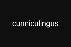 cunniculingus