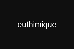 euthimique
