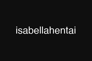 isabellahentai