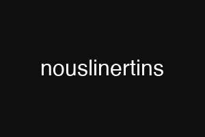 nouslinertins