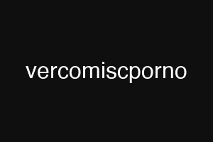 vercomiscporno