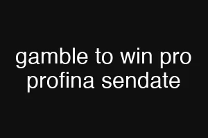 gamble to win pro profina sendate