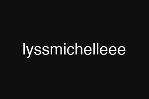 lyssmichelleee